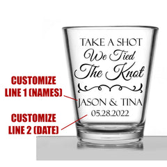 Personalized wedding shot glasses - Take A Shot We Tied The Knot