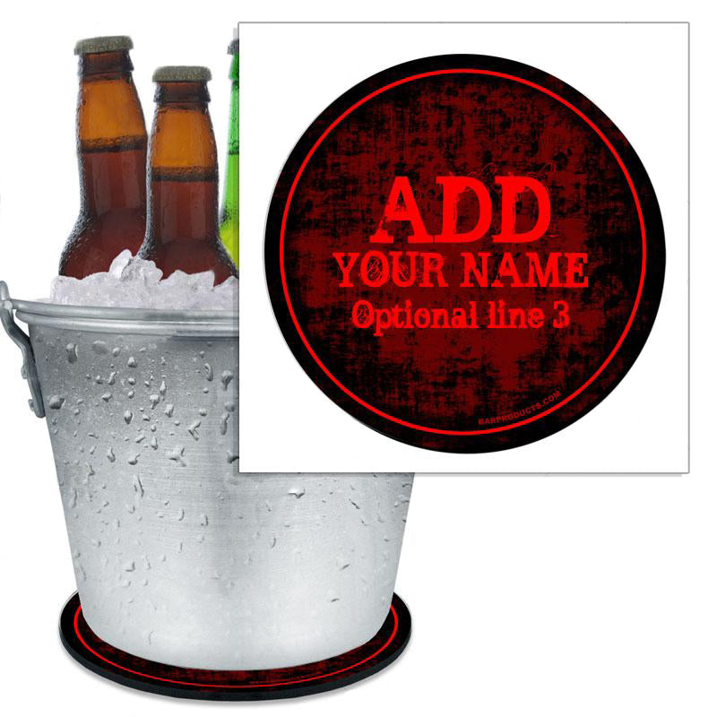 ADD YOUR NAME - Beer Bucket Coaster - Red Grunge