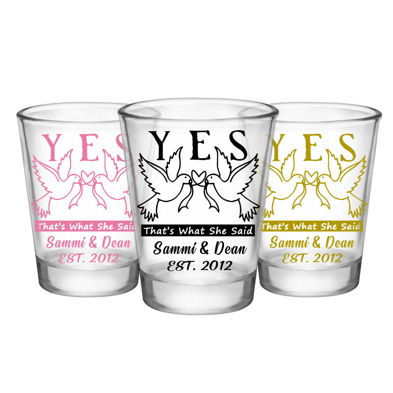 CUSTOMIZABLE - 1.75oz Clear Shot Glass-  YES! - That's What She Said!